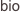 bio